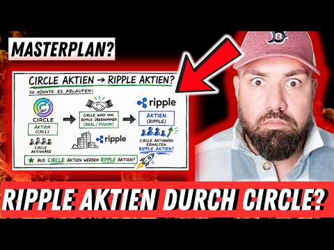 RIPPLE AKTIEN DURCH CIRCLE? DAS KÖNNTE DER PLAN FÜR XRP SEIN!