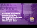 1 - Pandemic Response: Law Enforcement Leadership Challenges and Solutions in Washington State