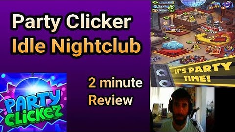 Party Clicker idle nightclub Android game first look and review.