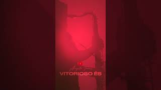 VITORIOSO ÉS - Angelo Torres - Instrumental Sax #shorts