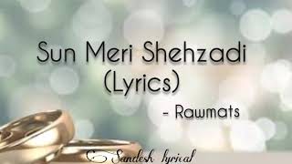 Sun Meri Shehzadi (Lyrics)