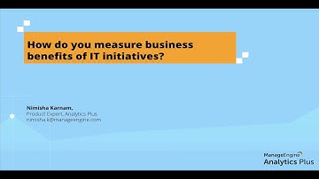 Analytics Plus webinar: How do you measure the business benefits of IT initiatives?