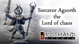 Sorceror Agzorth the Lord of chaos - Rothand Studio Sorceror Agzorth the Lord of chaos - Rothand Studio