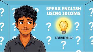 How to speak english fluently | How to speak english using idioms naturally | english fluency screenshot 4