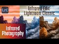 Edit infrared photography in lightroom classic