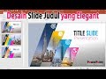 Cara Buat Desain Slide Judul Presentasi yang Elegan