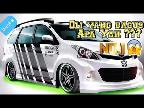 Oli yang  bagus  untuk avanza  dan xenia YouTube