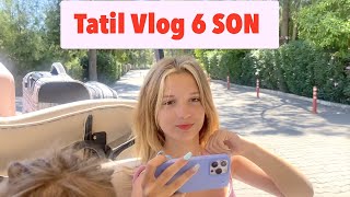 Tatil Vlog 6 Son Eve Dönüş Ecrin Su Çoban