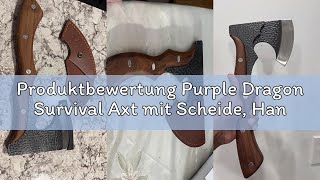 Produktbewertung Purple Dragon Survival Axt mit Scheide, Handgeschmiedete Camping-Äxte, Holzhackaxt