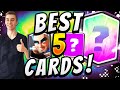 THESE ARE THE TOP 5 Cards in CLASH ROYALE! And Here's Why!