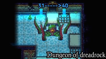 Dungeon of dreadrock 31-40 (explained)