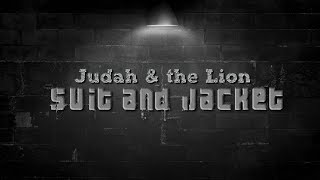 Judah & the Lion - Suit and Jacket (Lyric Video)