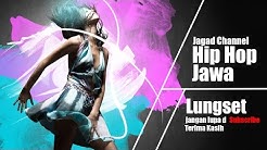 Hip Hop Jawa - Lungset  - Durasi: 4:19. 