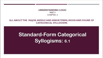 9. Introduction to Categorical Syllogisms, Terms, Moods, and Figures with Solutions.