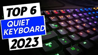 Top 6 Best Quiet Keyboard in 2023