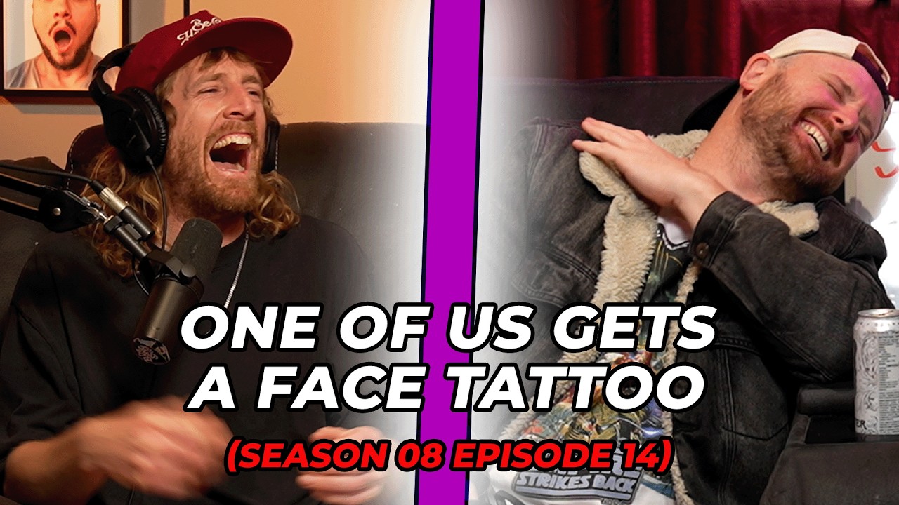 Thumbnail for One Of Us Gets A Face Tattoo (Season 08 Episode 14)