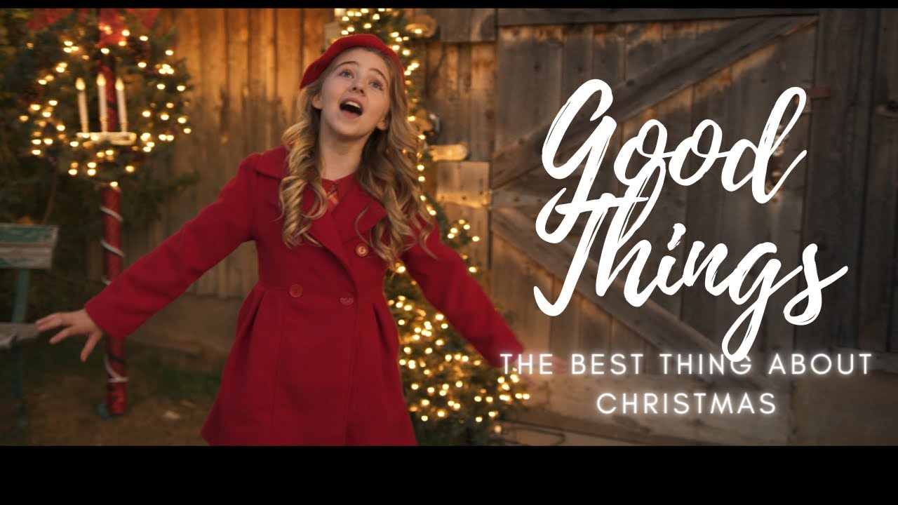 "Good Things" - A NEW SONG from The BEST THING About CHRISTMAS Finally *REVEALED*  ft Derek Hinckley