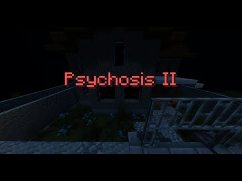 Psychosis II прохождение! часть 1