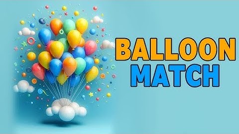 Balloon Match 3D! (by 4MatesGames) IOS Gameplay Video (HD)