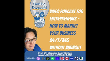 Video podcast for entrepreneurs -  how to market your business  24/7/365 without burnout (SocialC...