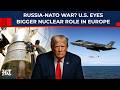 US Eyes Nuclear Weapons Expansion In Europe As NATO Allies Prepare For War Amid Putin's Threats?