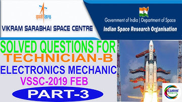 #19 VSSC Part3 Technician-B FEB 2019/ ISAC/URSC/SAC/SHAR/LPSC