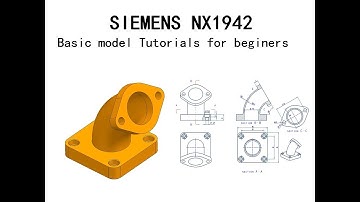 Siemens nx1942 Basic tutorials model design for beginers|NX UG建模入门基础视频教程实例