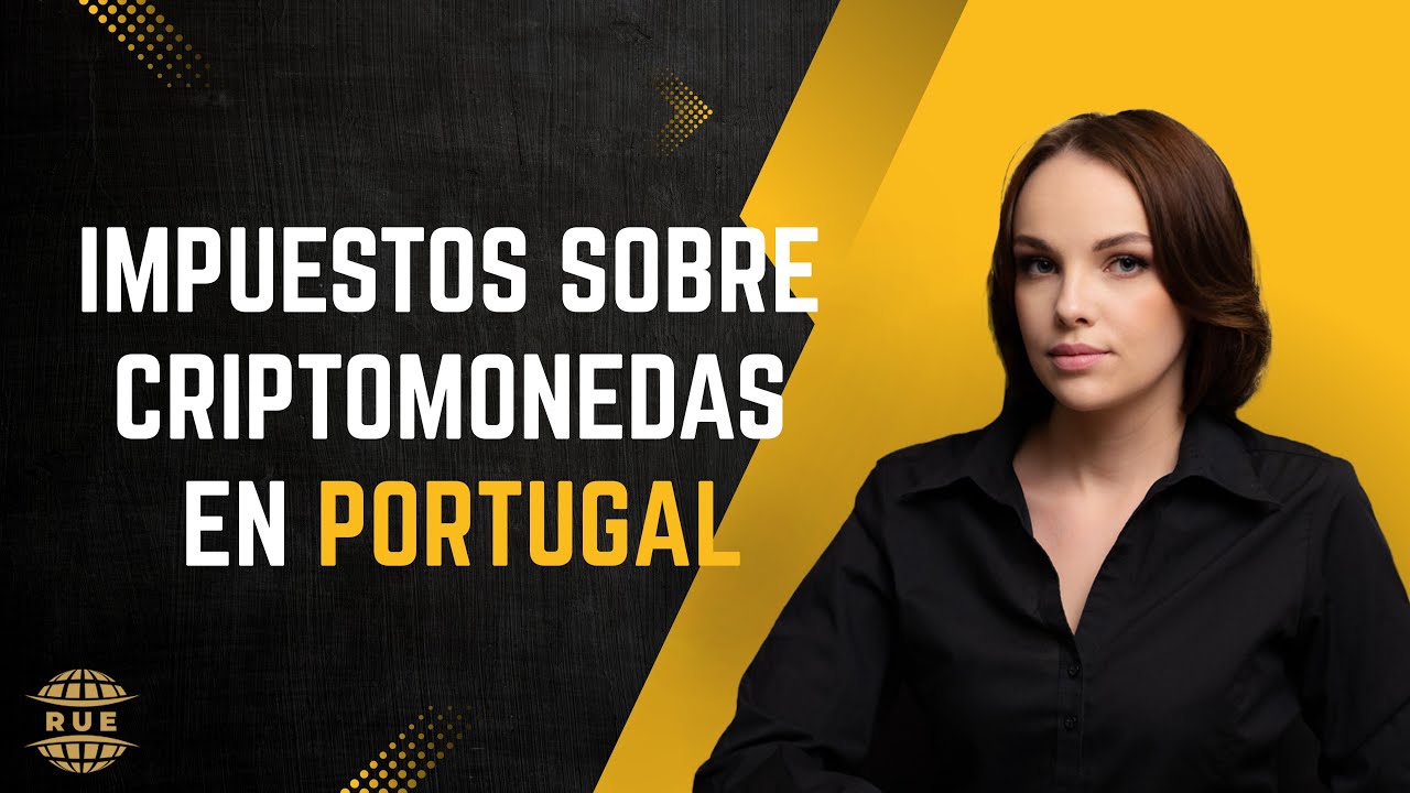 Impuestos Sobre Criptomonedas en Portugal