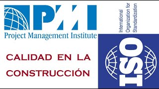 GERENCIA DE PROYECTOS E INTERPRETACIÓN DE LA NORMA ISO 9001 - CALIDAD EN LA CONSTRUCCIÓN - UAP