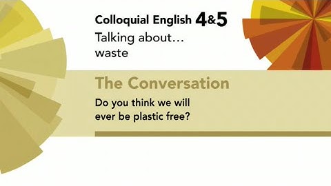 English File 4thE - Upper-Intermediate - Colloquial English 4&5 - The Conversation