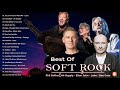 Elton John, Bee Gees, Phil Collins, Rod Stewart, Air Supply - Best Soft Rock Songs Ever