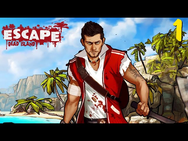 Escape Dead Island - Wikipedia