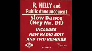Download Lagu R.KELLY(PUBLIC ANNOUNCEMENT) - SLOW DANCE(HEY MR. DJ[SINGIN' MIX])SCREWED UP(90%) MP3