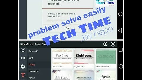 How to problem solve Fail to connect "#kinemaster apk" network (server could not reache) all time.