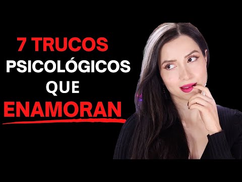 7 Trucos Psicológicos que ENAMORAN | La Psicologia de la Atracción