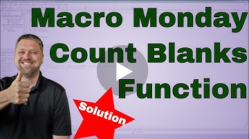 Macro Monday Challenge Count Blank Cells Function Solution