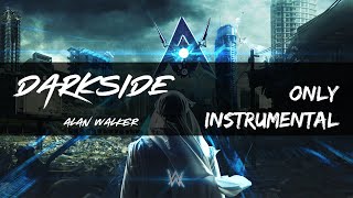 Alan Walker - Darkside (Only Instrumental Version)