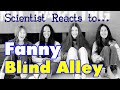 Scientist Reacts to Fanny - Blind Alley