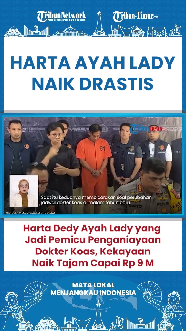 SHORT Kekayaan Ayah Lady Pemicu Pemukulan Dokter Koas Meningkat Tajam Capai Rp 9 Miliar!