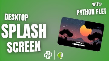 Flet Tutorial: Splash Screen UI in Python
