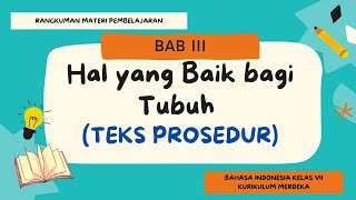 BAHASA INDONESIA KELAS 7 BAB 3 TEKS PROSEDUR. HAL YANG BAIK BAGI TUBUH. KURIKULUM MERDEKA