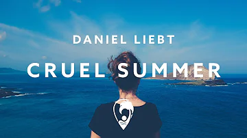 Daniel Liebt - Cruel Summer (Lyric Video)