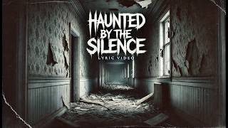 Dead On The Inside - Haunted By The Silence [Official Lyric Video]