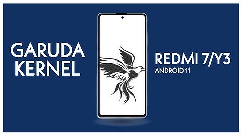 Garuda Kernel Project Android 11 For Redmi 7/Y3 Installation & Review