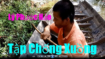 Lý Phước Hảo Đã Trở Lại.Tập Chống Xuồng Đi Vườn Hái Cam