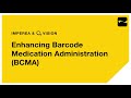 Enhancing barcode medication administration bcma  infinite peripherals