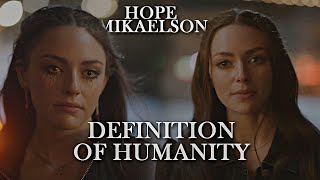 Hope Mikaelson - Definition of Humanity