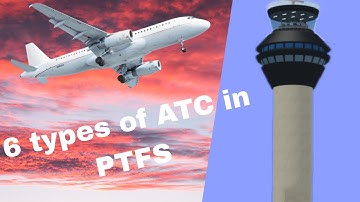 6 types of ATC be like in ptfs (roblox)