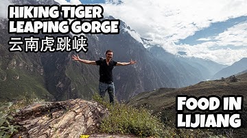 HIKING TIGER LEAPING GORGE IN LIJIANG, YUNNAN - LOCAL FOOD | Vlog 185 #hiking #chinatravel #nature