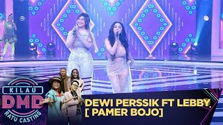 Dewi Perssik ft Lebby [Pamer Bojo] - Kilau DMD Ratu Casting (3/2)
